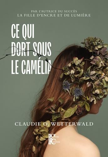 Ce qui dort sous le camélia
