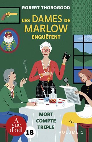 Dames de Marlow enquêtent (Les) - volume 1 - Mort compte triple - écriture confort